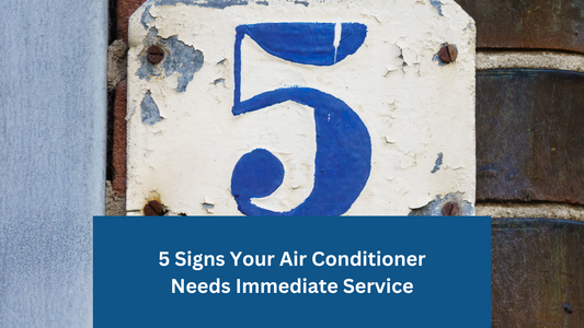 5 Signs Your Air Conditioner Needs Immediate Service
