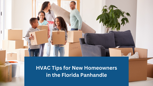 HVAC Tips for New Homeowners in the Florida Panhandle