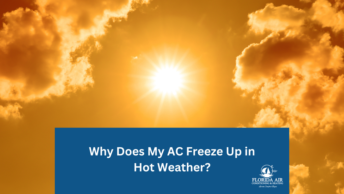 Why Does My AC Freeze Up in Hot Weather?