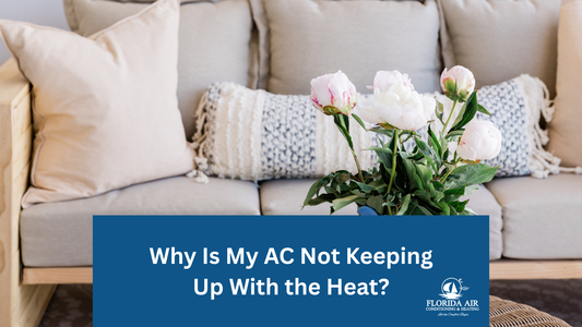Why Is My AC Not Keeping Up With the Heat?