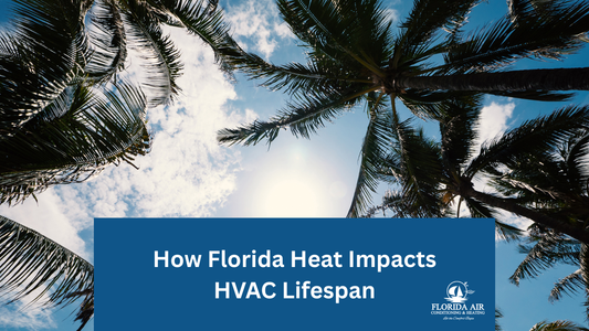How Florida Heat Impacts HVAC Lifespan