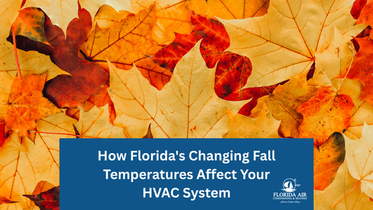 How Florida's Changing Fall Temperatures Affect Your HVAC System