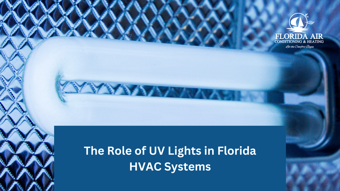 The Role of UV Lights in Florida HVAC Systems