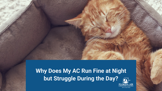 Why Does My AC Run Fine at Night but Struggle During the Day?