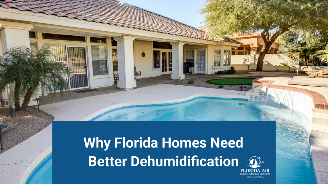 Why Florida Homes Need Better Dehumidification